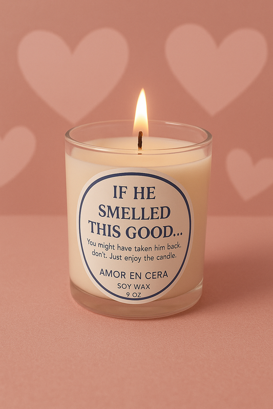 If He Smelled This Good... | Funny Soy Candle | Cologne-Inspired Gift for Him or Her | Masculine Scent | Amor En Cera